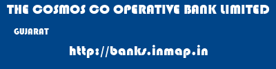 THE COSMOS CO OPERATIVE BANK LIMITED  GUJARAT     banks information 